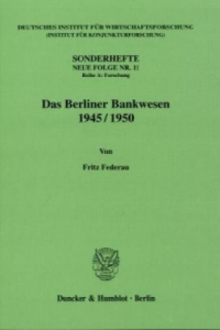 Kniha Das Berliner Bankwesen 1945/50. Fritz Federau
