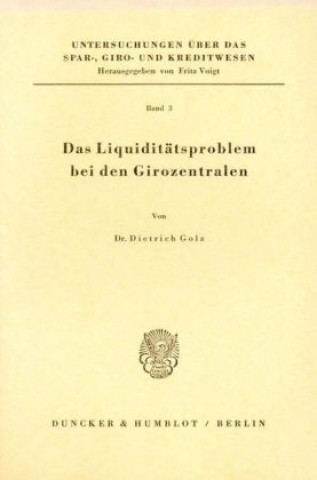 Kniha Das Liquiditätsproblem bei den Girozentralen. Dietrich Golz