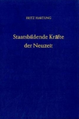 Kniha Staatsbildende Kräfte der Neuzeit. Fritz Hartung