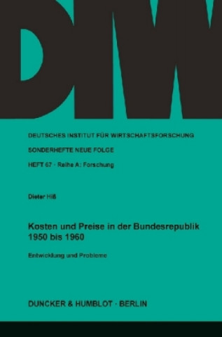 Книга Kosten und Preise in der Bundesrepublik 1950 bis 1960. Dieter Hiß