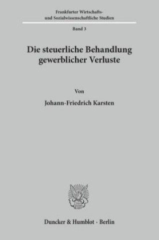 Carte Die steuerliche Behandlung gewerblicher Verluste. Johann-Friedrich Karsten
