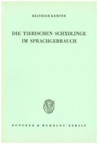 Книга Die tierischen Schädlinge im Sprachgebrauch. Heinrich Kemper