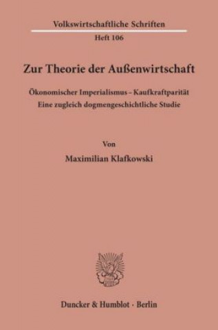 Kniha Zur Theorie der Außenwirtschaft. Ökonomischer Imperialismus - Kaufkraftparität. Maximilian Klafkowski