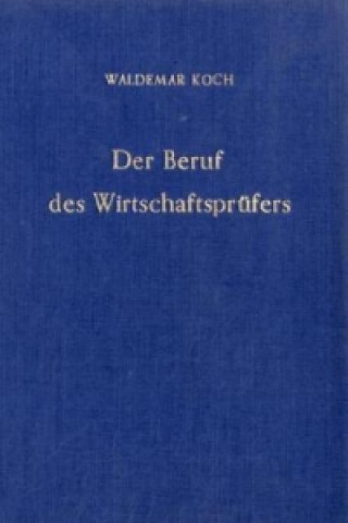 Kniha Der Beruf des Wirtschaftsprüfers. Waldemar Koch