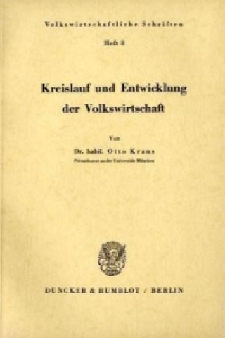 Buch Kreislauf und Entwicklung der Volkswirtschaft. Otto Kraus