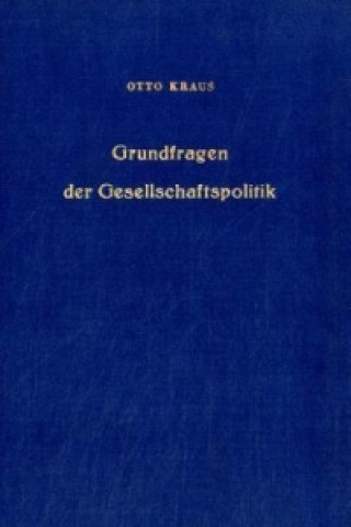 Buch Grundfragen der Gesellschaftspolitik. Otto Kraus