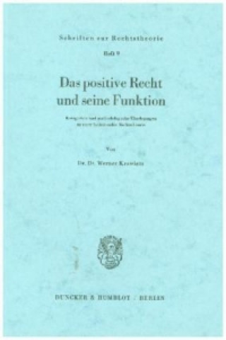 Könyv Das positive Recht und seine Funktion. Werner Krawietz