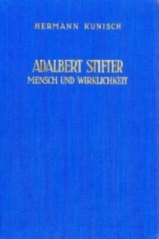 Knjiga Adalbert Stifter. Mensch und Wirklichkeit. Hermann Kunisch