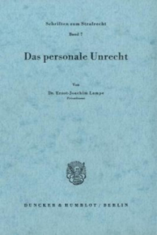 Książka Das personale Unrecht. Ernst-Joachim Lampe