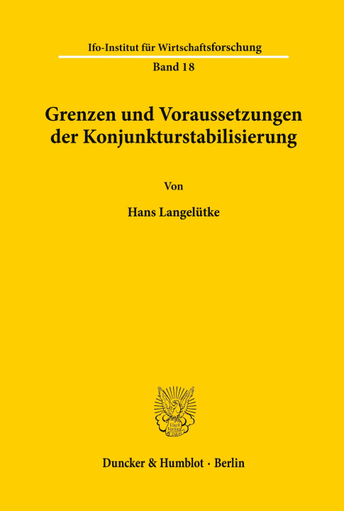 Kniha Grenzen und Voraussetzungen der Konjunkturstabilisierung. Hans Langelütke