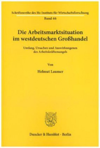 Carte Die Arbeitsmarktsituation im westdeutschen Großhandel. Helmut Laumer
