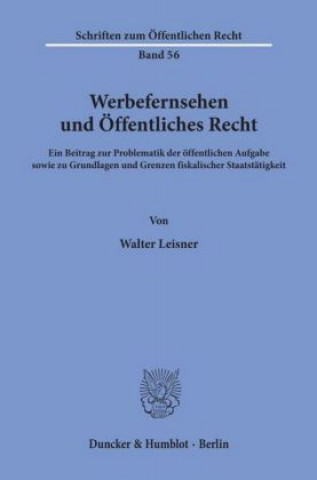 Könyv Werbefernsehen und Öffentliches Recht. Walter Leisner