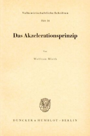Kniha Das Akzelerationsprinzip. Wolfram Mieth