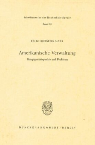 Könyv Amerikanische Verwaltung. Fritz Morstein Marx
