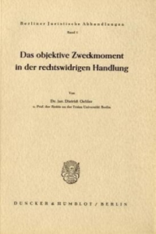 Kniha Das objektive Zweckmoment in der rechtswidrigen Handlung. Dietrich Oehler