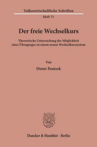 Kniha Der freie Wechselkurs. Dieter Pentzek