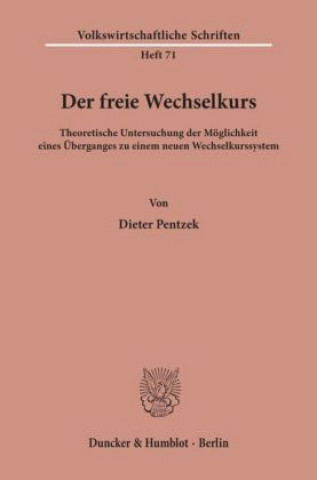 Książka Der freie Wechselkurs. Dieter Pentzek