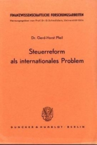 Könyv Steuerreform als internationales Problem. Gerd-Horst Pfeil