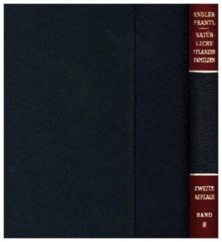 Kniha Die natürlichen Pflanzenfamilien nebst ihren Gattungen und wichtigeren Arten, insbesondere den Nutzpflanzen. Adolf Engler