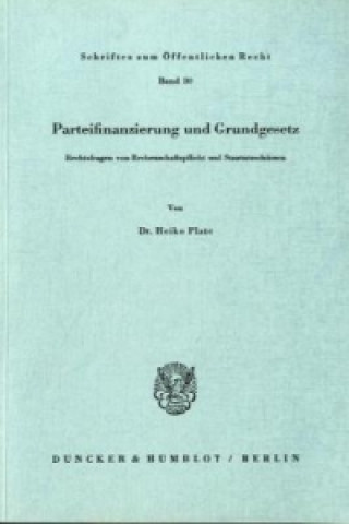 Livre Parteifinanzierung und Grundgesetz. Heiko Plate