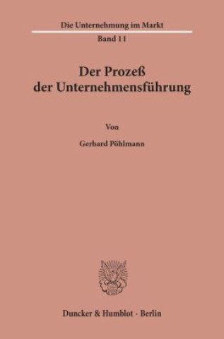 Kniha Der Prozeß der Unternehmensführung. Gerhard Pöhlmann