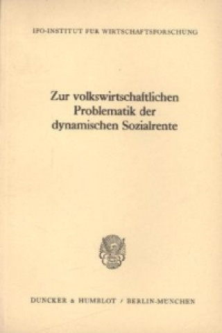 Livre Zur volkswirtschaftlichen Problematik der dynamischen Sozialrente. 