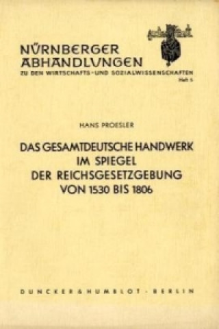 Carte Das gesamtdeutsche Handwerk im Spiegel der Reichsgesetzgebung von 1530 bis 1806. Hans Proesler