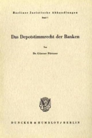 Kniha Das Depotstimmrecht der Banken. Günter Püttner