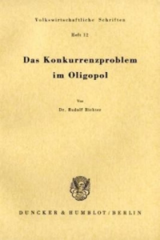 Книга Das Konkurrenzproblem im Oligopol. Rudolf Richter