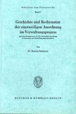 Книга Geschichte und Rechtsnatur der einstweiligen Anordnung im Verwaltungsprozess Hartwig Rohmeyer