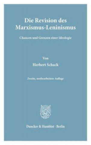 Carte Die Revision des Marxismus-Leninismus. Herbert Schack