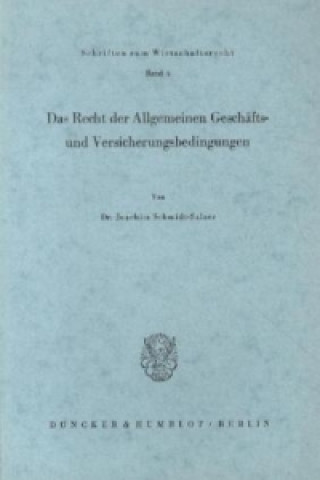 Könyv Das Recht der Allgemeinen Geschäfts- und Versicherungsbedingungen. Joachim Schmidt-Salzer