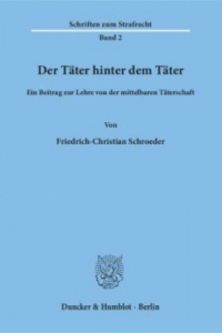 Książka Der Täter hinter dem Täter Friedrich-Christian Schroeder