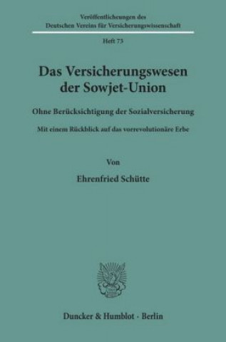 Könyv Das Versicherungswesen der Sowjet-Union Ehrenfried Schütte