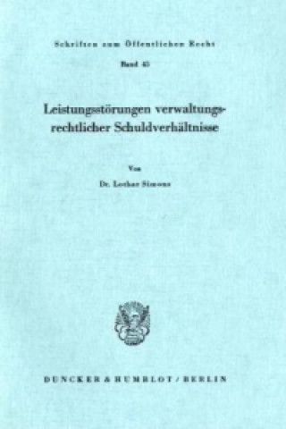 Kniha Leistungsstörungen verwaltungsrechtlicher Schuldverhältnisse. Lothar Simons