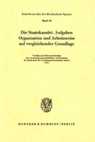 Carte Die Staatskanzlei: Aufgaben, Organisation und Arbeitsweise auf vergleichender Grundlage. 