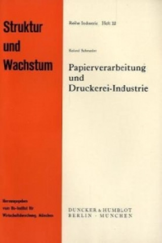 Kniha Papierverarbeitung und Druckerei-Industrie. Roland Schroeder