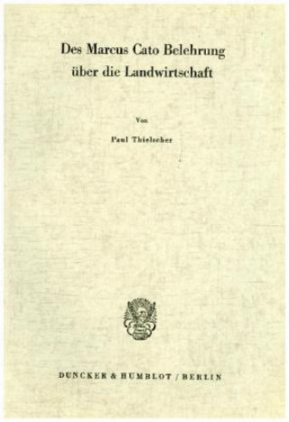 Knjiga Des Marcus Cato Belehrung über die Landwirtschaft. Paul Thielscher