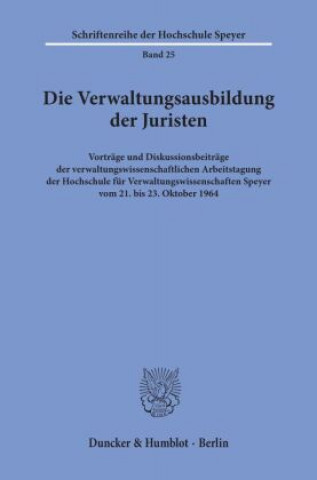 Kniha Die Verwaltungsausbildung der Juristen. 