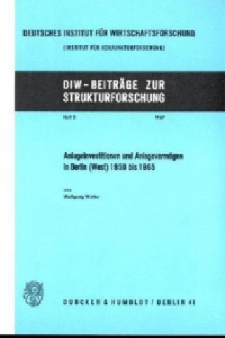 Kniha Anlageinvestitionen und Anlagevermögen in Berlin (West) 1950 bis 1965. Wolfgang Watter