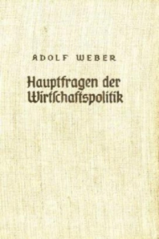 Książka Hauptfragen der Wirtschaftspolitik. Adolf Weber