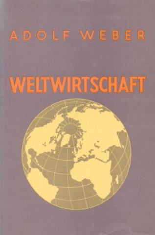 Kniha Weltwirtschaft. Adolf Weber