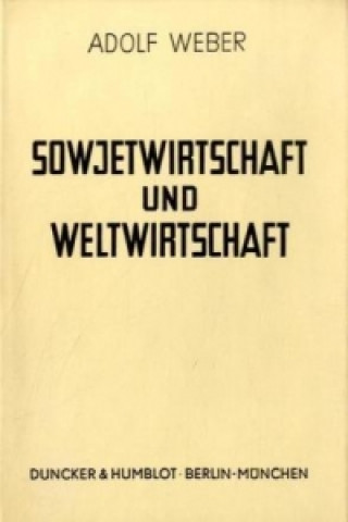 Книга Sowjetwirtschaft und Weltwirtschaft. Adolf Weber