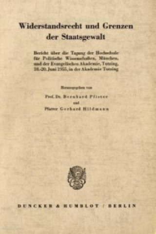Könyv Widerstandsrecht und Grenzen der Staatsgewalt. Bernhard Pfister