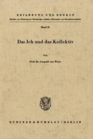 Könyv Das Ich und das Kollektiv. Leopold von Wiese