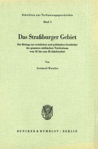 Könyv Das Straßburger Gebiet. Gerhard Wunder