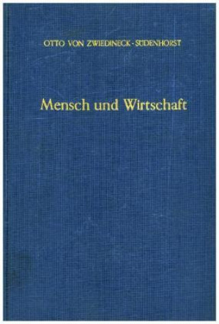 Knjiga Mensch und Wirtschaft. Otto von Zwiedineck-Südenhorst