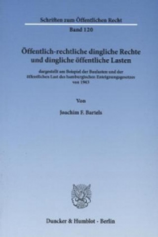Kniha Öffentlich-rechtliche dingliche Rechte und dingliche öffentliche Lasten, Joachim F. Bartels