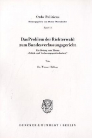 Book Das Problem der Richterwahl zum Bundesverfassungsgericht. Werner Billing