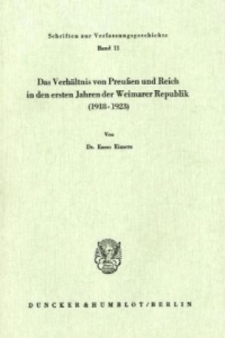 Kniha Das Verhältnis von Preußen und Reich in den ersten Jahren der Weimarer Republik (1918 - 1923). Enno Eimers